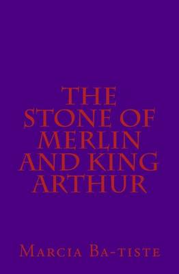 Book cover for The Stone of Merlin and King Arthur