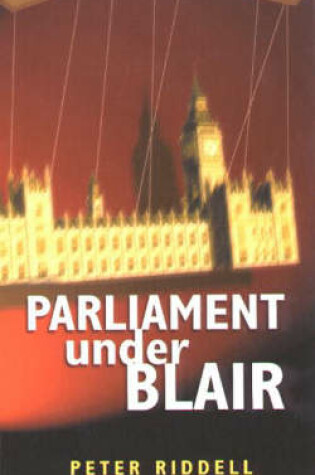 Cover of Parliament Under Blair