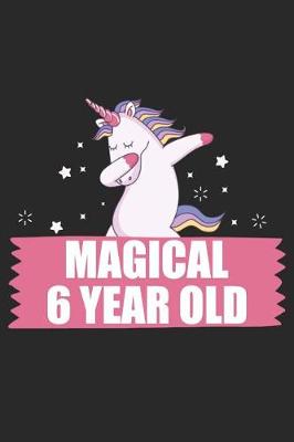 Book cover for Magical 6 Year Old 6th Birthday Dabbing Unicorn