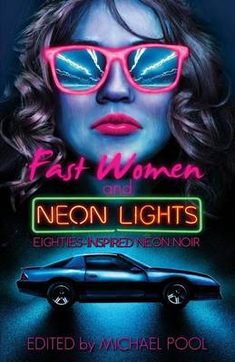 Book cover for Fast Women and Neon Lights