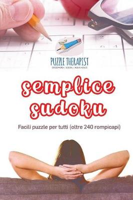 Book cover for Semplice Sudoku Facili puzzle per tutti (oltre 240 rompicapi)