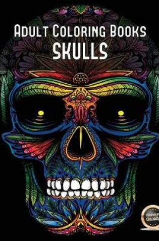 Cover of Adult Coloring Books (Skulls)
