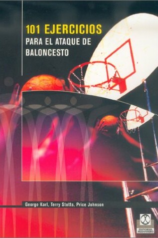 Cover of 101 Ejercicios Para El Ataque de Baloncesto