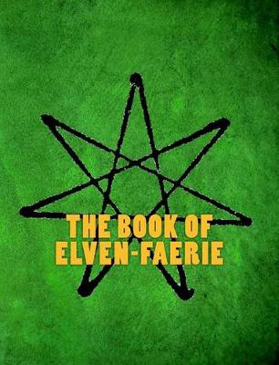 Book cover for The Book of Elven-Faerie