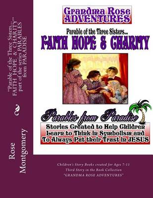 Book cover for Parable of the Three Sisters... FAITH HOPE & CHARITY