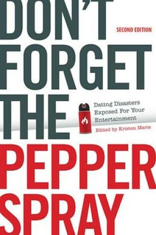 Cover of Don't Forget the Pepper Spray (Second Edition)