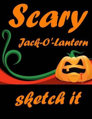 Book cover for Scary Jack-O'-Lantern Sketch It