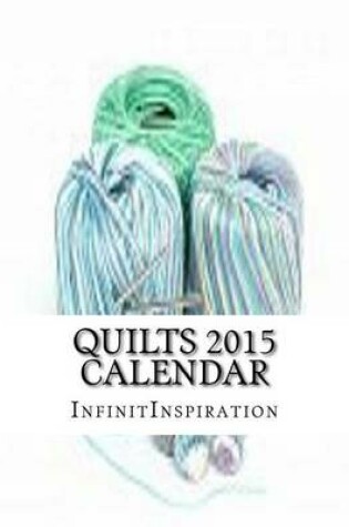 Cover of Quilts 2015 Calendar