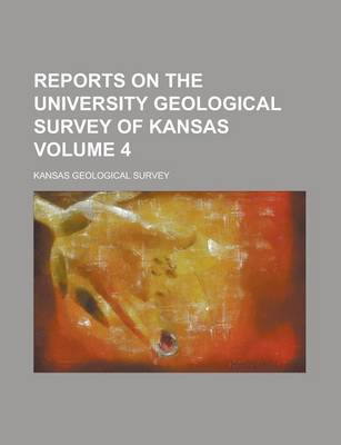 Book cover for Reports on the University Geological Survey of Kansas Volume 4