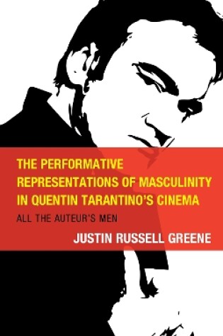 Cover of The Performative Representations of Masculinity in Quentin Tarantino's Cinema