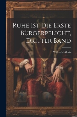 Cover of Ruhe ist die Erste Bürgerpflicht, dritter Band