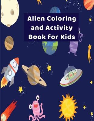 Book cover for Alien Coloring and Activity Book for Kids