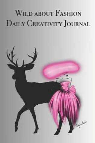 Cover of Wild about Fashion Daily Creativity Journal