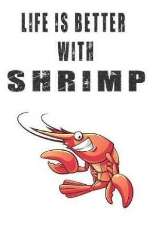 Cover of Life Is Better With Shrimps