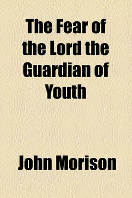 Book cover for The Fear of the Lord the Guardian of Youth