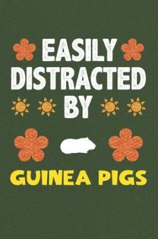 Cover of Easily Distracted By Guinea Pigs