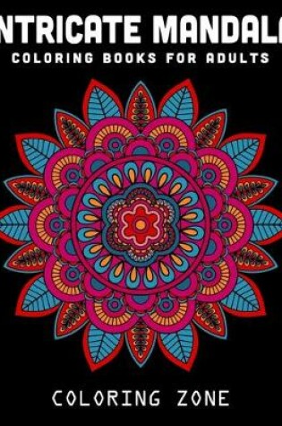 Cover of Intricate Mandala Coloring Books for Adults