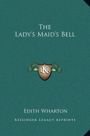 Cover of The Lady's Maid's Bell