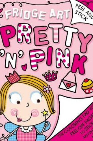 Cover of Fridge Art: Pretty 'n' Pink