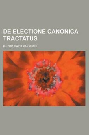 Cover of de Electione Canonica Tractatus