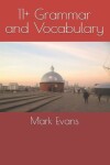 Book cover for 11+ Grammar and Vocabulary