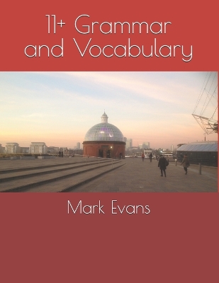 Book cover for 11+ Grammar and Vocabulary