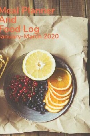 Cover of Meal Planner and Food Log January-March 2020