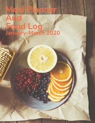 Book cover for Meal Planner and Food Log January-March 2020