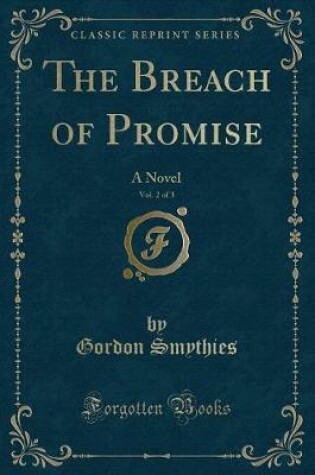 Cover of The Breach of Promise, Vol. 2 of 3