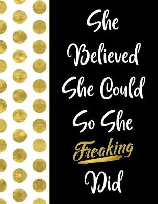 Book cover for She Believed She Could So She Freaking Did
