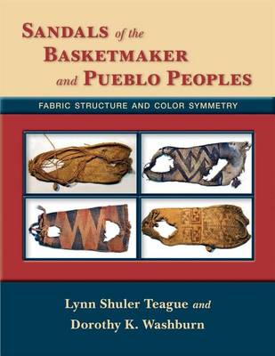 Book cover for Sandals of the Basketmaker and Pueblo Peoples: Fabric Structure and Color Symmetry