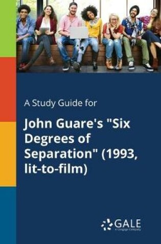Cover of A Study Guide for John Guare's Six Degrees of Separation (1993, Lit-to-film)