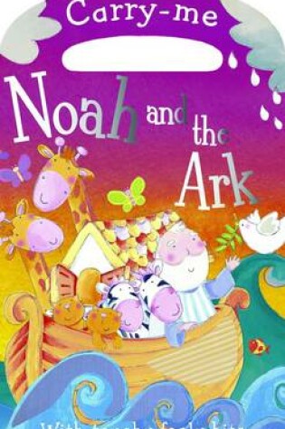 Cover of Carry-Me Noah and the Ark