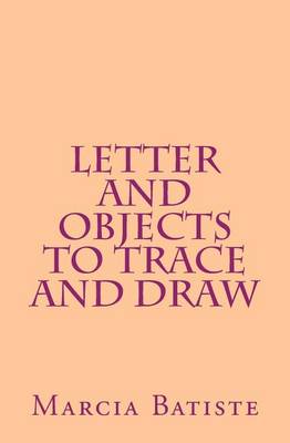 Book cover for Letter and Objects to Trace and Draw