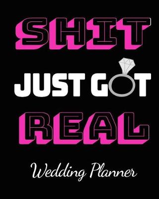 Book cover for Shit Just Got Real Wedding Planner