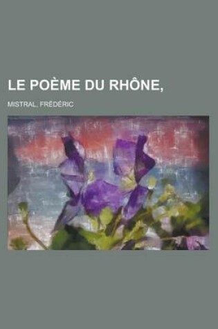 Cover of Le Poeme Du Rhone,