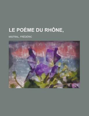 Book cover for Le Poeme Du Rhone,
