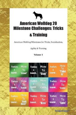 Book cover for American Wolfdog 20 Milestone Challenges