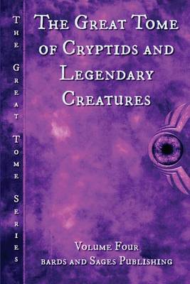 Book cover for The Great Tome of Cryptids and Legendary Creatures