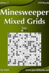 Book cover for Minesweeper Mixed Grids - Easy - Volume 2 - 159 Logic Puzzles