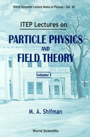 Cover of Itep Lectures On Particle Physics And Field Theory (In 2 Volumes)