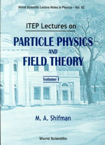 Book cover for Itep Lectures On Particle Physics And Field Theory (In 2 Volumes)