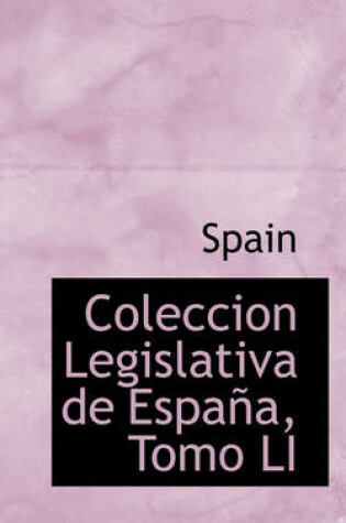 Cover of Coleccion Legislativa de Espa A, Tomo Li