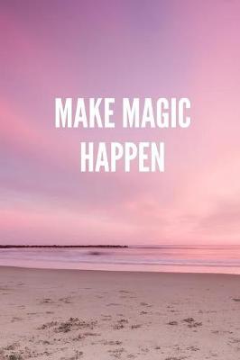 Book cover for Make Magic Happen