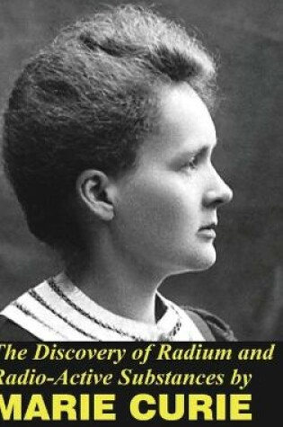 Cover of The Discovery of Radium and Radio Active Substances