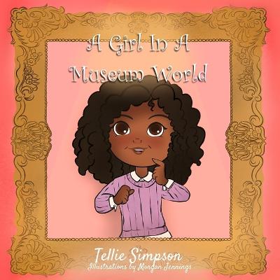 Book cover for A Girl in a Museum World