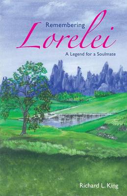 Book cover for Remembering Lorelei - A Legend for a Soulmate