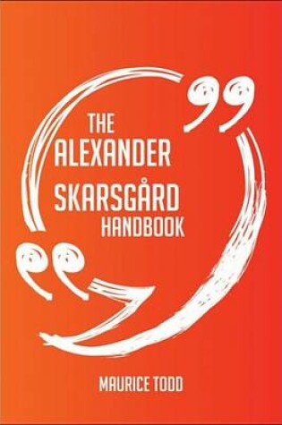 Cover of The Alexander Skarsgard Handbook - Everything You Need to Know about Alexander Skarsgard