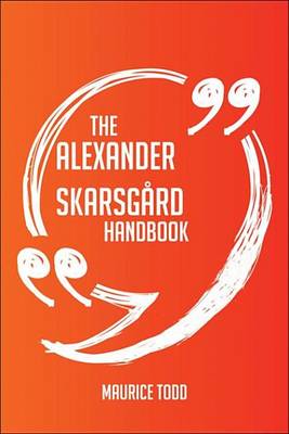 Book cover for The Alexander Skarsgard Handbook - Everything You Need to Know about Alexander Skarsgard