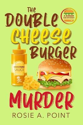 Book cover for The Double Cheese Burger Murder